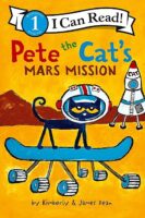 Pete the Cat’s Mars Mission (Level 1 Reader)