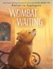 Wombat Waiting