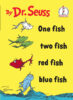 One Fish Two Fish Red Fish Blue Fish