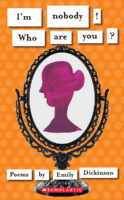 I’m Nobody! Who Are You? Poems by Emily Dickinson