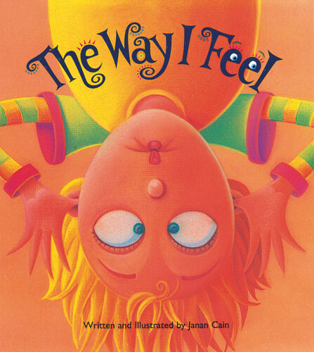The Way I Feel by Janan Cain (Paperback) | Scholastic Book Clubs