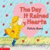 The Day It Rained Hearts