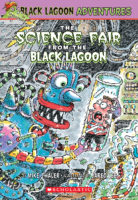 Black Lagoon® Adventures #4: The Science Fair from the Black Lagoon®