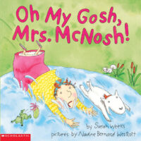Oh My Gosh, Mrs. McNosh!