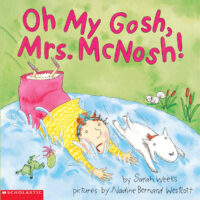 Oh My Gosh, Mrs. McNosh!