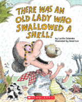 There Was an Old Lady Who Swallowed a Shell!