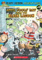 Black Lagoon® Adventures #12: April Fools’ Day from the Black Lagoon®