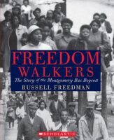 Freedom Walkers: The Story of the Montgomery Bus Boycott