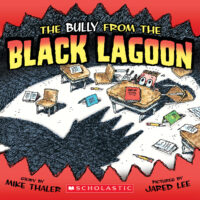 The Bully from the Black Lagoon®