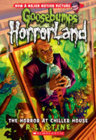 Goosebumps HorrorLand® #19: The Horror at Chiller House