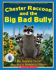 Chester Raccoon and the Big Bad Bully