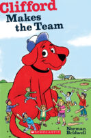 Clifford® Makes the Team (Level 1 Reader)