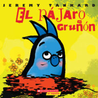 El pájaro gruñón (Grumpy Bird)