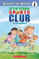 After-School Sports Club: Touchdown! (Level 1 Reader)