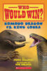 Who Would Win?® Komodo Dragon vs. King Cobra
