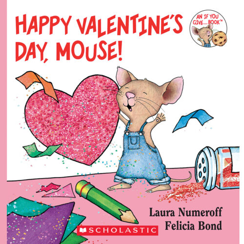 Happy Valentine's Day, Mouse! by Laura Numeroff (Paperback)