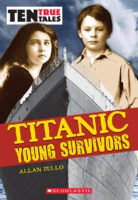 Ten True Tales: Titanic: Young Survivors