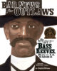 Bad News for Outlaws: The Remarkable Life of Bass Reeves, Deputy U.S. Marshal