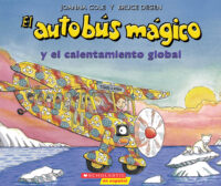 El autob&uacute;s m&aacute;gico&reg; y el calentamiento global (The Magic School Bus&reg; and the Climate Challenge)