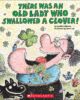 There Was an Old Lady Who Swallowed a Clover!