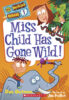 My Weirder School #1: Miss Child Has Gone Wild!