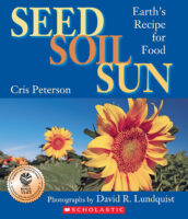 Seed, Soil, Sun: Earth&rsquo;s Recipe for Food
