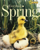 National Geographic Kids™: Everything Spring