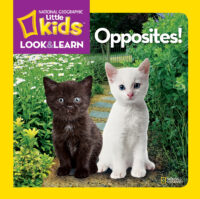 National Geographic Little Kids™ Look & Learn: Opposites!