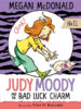 Judy Moody: Judy Moody and the Bad Luck Charm