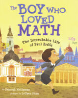 The Boy Who Loved Math: The Improbable Life of Paul Erd&#337;s