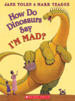 How Do Dinosaurs Say I’m Mad?