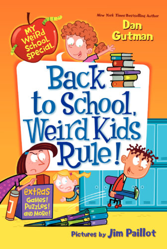 My Weird School Special: Back to School, Weird Kids Rule! by Dan Gutman  (Paperback) | Scholastic Book Clubs