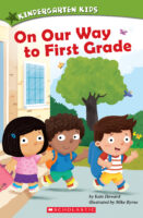 Kindergarten Kids: On Our Way to First Grade