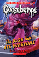 Goosebumps® #28: The Blob That Ate Everyone