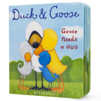 Duck & Goose: Goose Needs a Hug