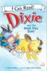 Dixie and the Best Day Ever