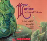 Martina the Beautiful Cockroach: A Cuban Folktale