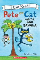 Pete the Cat and the Bad Banana