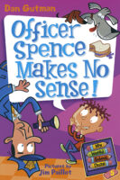 My Weird School Daze: Officer Spence Makes No Sense!