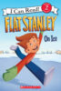 Flat Stanley: On Ice (Level 2 Reader)