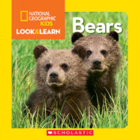 National Geographic Kids™ Look & Learn: Bears