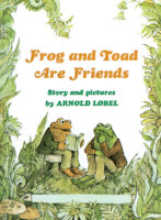 Frog and Toad Are Friends