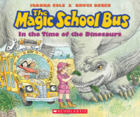 The Magic School Bus® in the Time of the Dinosaurs