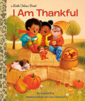 I Am Thankful: A Little Golden Book®