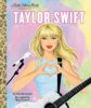 Taylor Swift: A Little Golden Book® Biography