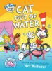 Dr. Seuss Graphic Novel: Cat Out of Water