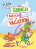 The Grinch Takes a Vacation: A Dr. Seuss Graphic Novel