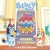Bluey: Hooray, It’s Easter! A Lift-the-Flap Book