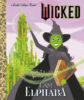 Wicked: I Am Elphaba: A Little Golden Book®