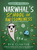 Narwhal's School of Awesomeness: A Narwhal and Jelly Book